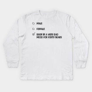 Been In A Very Bad Mood For Forty Years Kids Long Sleeve T-Shirt